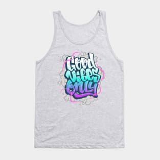 Good vibes only graffiti Tank Top